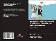 Capa do livro de Système d'activités visant à renforcer l'éducation à l'environnement 