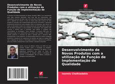 Bookcover of Desenvolvimento de Novos Produtos com a utilização da Função de Implementação de Qualidade