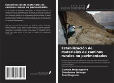 Buchcover von Estabilización de materiales de caminos rurales no pavimentados