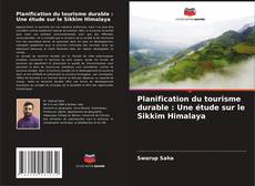 Planification du tourisme durable : Une étude sur le Sikkim Himalaya kitap kapağı