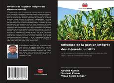 Bookcover of Influence de la gestion intégrée des éléments nutritifs