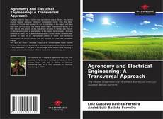 Copertina di Agronomy and Electrical Engineering: A Transversal Approach