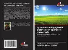 Couverture de Agronomia e ingegneria elettrica: un approccio trasversale