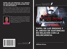 Buchcover von PAPEL DE LAS DROGAS Y EL ABUSO DE SUSTANCIAS EN RELACIÓN CON LA DELINCUENCIA.