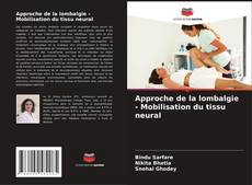 Approche de la lombalgie - Mobilisation du tissu neural kitap kapağı