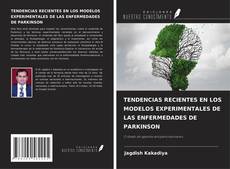 Buchcover von TENDENCIAS RECIENTES EN LOS MODELOS EXPERIMENTALES DE LAS ENFERMEDADES DE PARKINSON