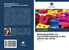 Buchcover von Bildungspolitik zur Vorschulerziehung in den Jahren der Krise