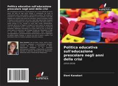 Bookcover of Politica educativa sull'educazione prescolare negli anni della crisi