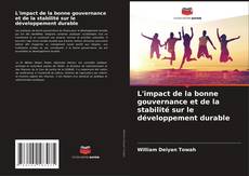 Portada del libro de L'impact de la bonne gouvernance et de la stabilité sur le développement durable