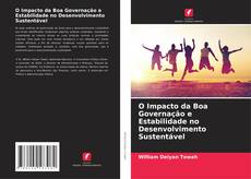 Couverture de O Impacto da Boa Governação e Estabilidade no Desenvolvimento Sustentável