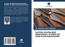 Portada del libro de Leichte strukturelle Materialien: Al 6061-CF Stab-Verbundwerkstoff