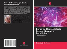 Capa do livro de Curso de Neurobiologia Celular Normal e Patológica 