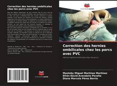Buchcover von Correction des hernies ombilicales chez les porcs avec PVC