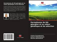 Capa do livro de Germplasme de blé géorgien et sa valeur génétique et de sélection 