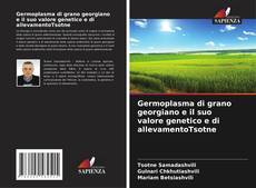 Buchcover von Germoplasma di grano georgiano e il suo valore genetico e di allevamentoTsotne