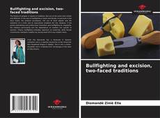 Couverture de Bullfighting and excision, two-faced traditions