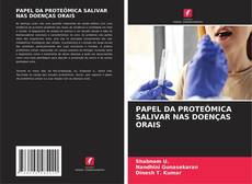 Bookcover of PAPEL DA PROTEÔMICA SALIVAR NAS DOENÇAS ORAIS