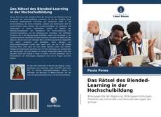 Portada del libro de Das Rätsel des Blended-Learning in der Hochschulbildung