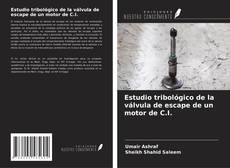 Buchcover von Estudio tribológico de la válvula de escape de un motor de C.I.