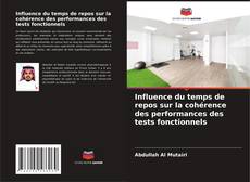 Capa do livro de Influence du temps de repos sur la cohérence des performances des tests fonctionnels 