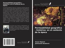Permeabilidad geográfica - histórica: en el contexto de la época kitap kapağı