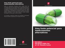 Bookcover of Uma fonte potencial para medicamentos alternativos