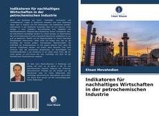 Обложка Indikatoren für nachhaltiges Wirtschaften in der petrochemischen Industrie