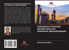 Capa do livro de Indicateurs d'activité durable dans les industries pétrochimiques 