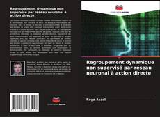 Buchcover von Regroupement dynamique non supervisé par réseau neuronal à action directe