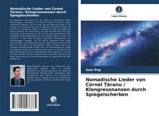 Capa do livro de Nomadische Lieder von Cornel Țăranu / Klangresonanzen durch Spiegelscherben 