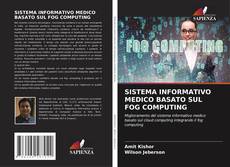 SISTEMA INFORMATIVO MEDICO BASATO SUL FOG COMPUTING的封面