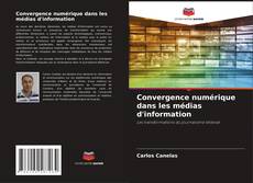 Copertina di Convergence numérique dans les médias d'information