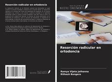 Resorción radicular en ortodoncia kitap kapağı