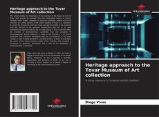 Buchcover von Heritage approach to the Tovar Museum of Art collection