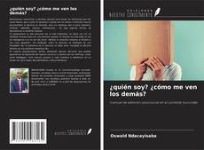 Couverture de ¿quién soy? ¿cómo me ven los demás?