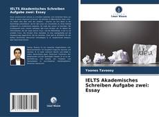 Buchcover von IELTS Akademisches Schreiben Aufgabe zwei: Essay