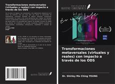 Bookcover of Transformaciones metaversales (virtuales y reales) con impacto a través de los ODS