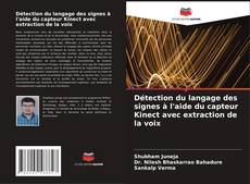 Bookcover of Détection du langage des signes à l'aide du capteur Kinect avec extraction de la voix