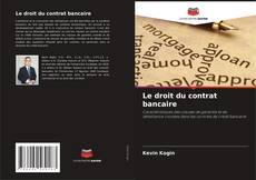 Capa do livro de Le droit du contrat bancaire 