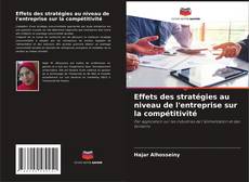 Couverture de Effets des stratégies au niveau de l'entreprise sur la compétitivité