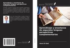 Bookcover of Aprendizaje y enseñanza de segundas lenguas: perspectivas complementarias