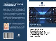 Buchcover von Hybridität von klassischem und Quantenprotokoll zur Sicherung von SDN-Netzwerken