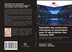 Portada del libro de Hybridité des protocoles classiques et quantiques pour la sécurisation des réseaux SDN