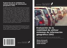 Evaluación de la viabilidad de utilizar sistemas de información geográfica (SIG) kitap kapağı
