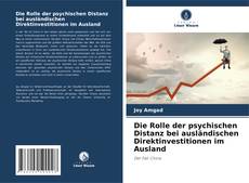 Die Rolle der psychischen Distanz bei ausländischen Direktinvestitionen im Ausland kitap kapağı