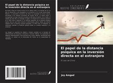 Capa do livro de El papel de la distancia psíquica en la inversión directa en el extranjero 