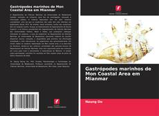 Bookcover of Gastrópodes marinhos de Mon Coastal Area em Mianmar