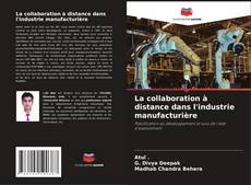 Capa do livro de La collaboration à distance dans l'industrie manufacturière 