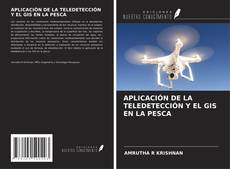 APLICACIÓN DE LA TELEDETECCIÓN Y EL GIS EN LA PESCA的封面