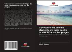 Copertina di L'écotourisme comme stratégie de lutte contre le VIH/SIDA sur les plages